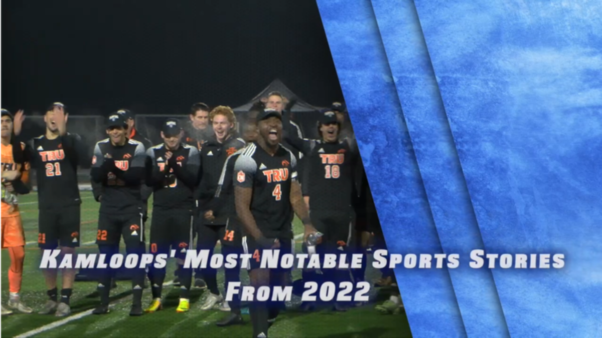 The 2022 Kamloops sports scene review CFJC Today Kamloops