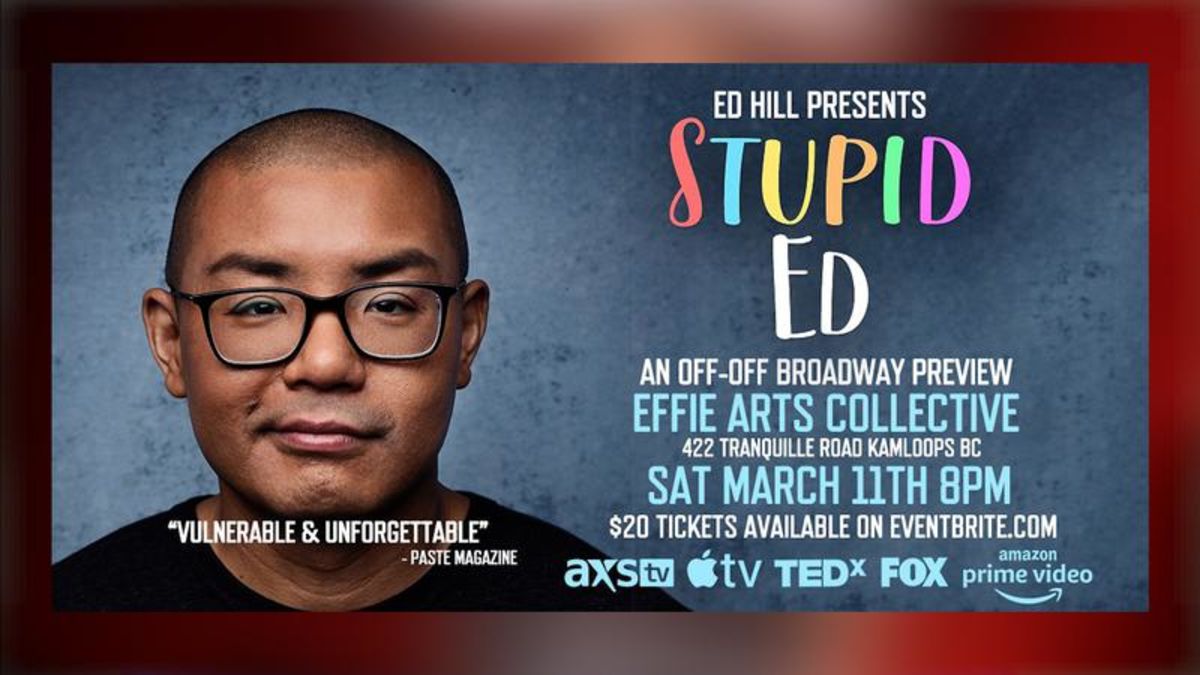Comedian Ed Hill brings oneman show ‘Stupid Ed’ to Kamloops ahead of